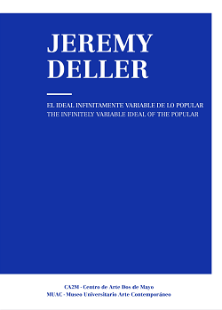 Jeremy Deller. El ideal infinitamente variable de lo popular